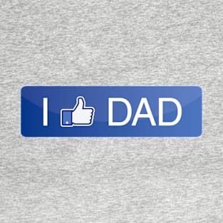 I Like Button Dad T-shirt T-Shirt